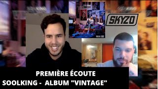 SOOLKING  ALBUM VINTAGE  PREMIÈRE ÉCOUTE SKYZÉCOUTE [upl. by Suirrad]