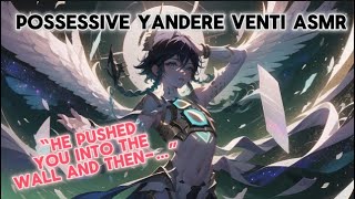 Yandere Venti ASMR Venti X Listener [upl. by Juta383]