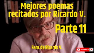 COLECCION DE POEMAS RECITADOS POR RICARDO VONTE PARTE 11 [upl. by Yaluz]