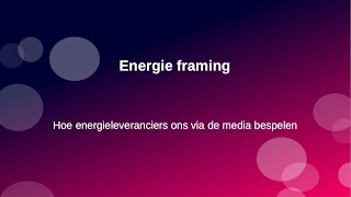 Cursus Energie Framing in de media herkennen [upl. by Siradal]