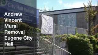 Andrew Vincent Mural Removal Eugene Oregon Old City Hall [upl. by Ibur65]