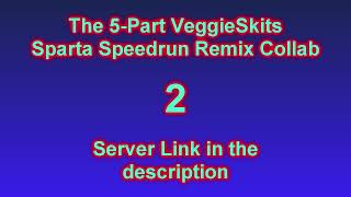 FULL The 5 Part VeggieSkits Sparta Speedrun Remix Collab Layout [upl. by Nanny]