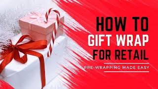 How to Gift Wrap a Box for Retail  PreWrapping Made Easy [upl. by Hollis]