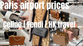 Paris airport shopping w prices Celine Triomphe  Fendi Peekaboo  Hong Kong travel vlog [upl. by Tavia52]