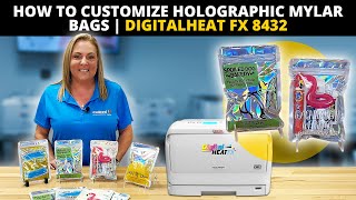 How to Customize Holographic Mylar Bags  DigitalHeat FX 8432 [upl. by Okoyk]