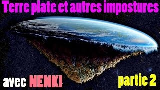 Nenki  Terre plate et autres impostures  partie 2  Les Sentiers du Réel [upl. by Dominy]