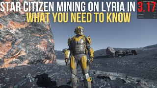 Star Citizen  HOWTO Mine on Lyria for Quantanium in 317 WHAT YOU NEED TO KNOW Scanner setup [upl. by Atiekan]