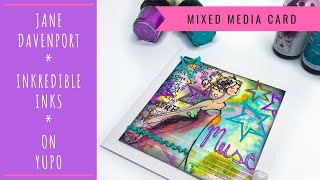 Jane Davenport Inkredible Inks On Yupo A Mixed Media Card Tutorial [upl. by Durant]