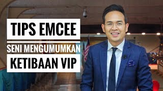 TIPS EMCEE SENI MENGUMUMKAN KETIBAAN VIP [upl. by Eachern]