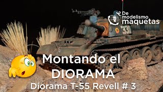 🔴 DIORAMA T55 3 Montamos el DIORAMA [upl. by Adnuhs797]