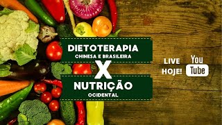 Dietoterapia Chinesa e Brasileira X Nutrição Ocidental  Diferenças [upl. by Atiruam460]