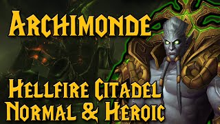 ARCHIMONDE  Hellfire Citadel Heroic amp Normal Raid Guide [upl. by Sarid332]