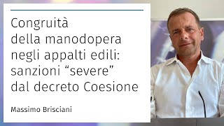 Congruità della manodopera negli appalti edili sanzioni “severe” dal decreto Coesione [upl. by Murat]