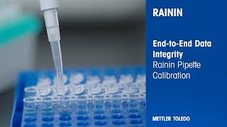 Pipette Calibration  Systems and Data Integrity from End to End  Rainin  METTLER TOLEDO [upl. by Liebman906]