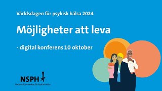 Möjlighet att leva  Världsdagen för psykisk hälsa 2024 [upl. by Ahtelahs]