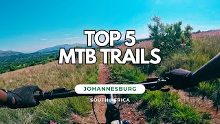 Top 5 MTB Trails  Johannesburg South Africa [upl. by Ettelra]