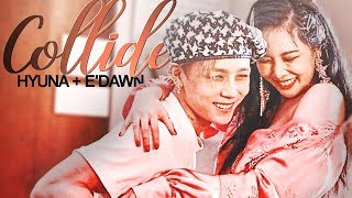 Hyuna  Edawn  Collide FMV [upl. by Guyer843]