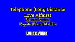 Telephone Long Distance Love Affairs Lyrics Video  Sheena Easton [upl. by Angelico443]