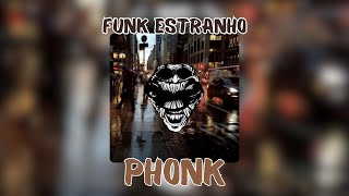 FUNK ESTRANHO Phonk Remix Music [upl. by Eleynad314]