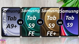 Samsung Tab A9 Plus vs Samsung Tab S9 FE vs Samsung Tab S9 FE plus vs samsung Tab S9 5G [upl. by Abby722]