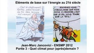 Jancovici Cours 32 quotQuel climat pour aprèsdemain quot Mines2008 [upl. by Blader]