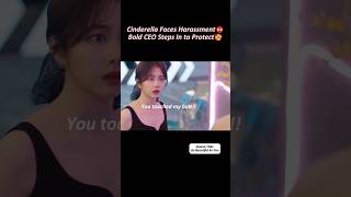 Cinderella Faces HarassmentBold CEO Steps In to Protectchinesedrama tansongyun xukai recap [upl. by Salangi758]