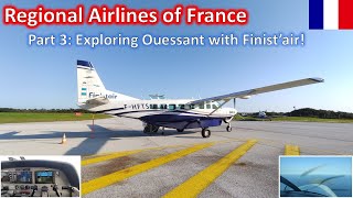 Regional Airlines of France  Part 3 Exploring the Island of Ouessant with Finistair [upl. by Nikolaos]