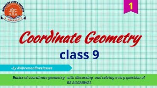 Class 9 Coordinate Geometry1 RS AGGARWAL Question discussion [upl. by Akiraa]