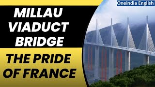 Millau Viaduct Bridge Know all about the worlds longest cablestayed bridge Oneindia News [upl. by Bentlee]