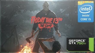 Friday The 13th Best Graphic Settings For Gtx 750ti [upl. by Nnaeirb]