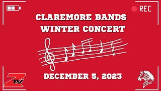 Claremore Bands Winter Concert December 5 2023 [upl. by Care]