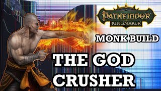 The God Crusher Ultimate Monk Build  Pathfinder Kingmaker [upl. by Emeline]