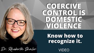 Coercive Control is Domestic Violence [upl. by Adnorrehs]