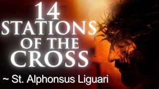 Stations of the Cross Way of the Cross  Catholic Prayer of St Alphonsus Liguori [upl. by Ed]