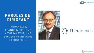 Theranexus Franck Mouthon  « Theranexus une success story dans la biotech » [upl. by Kobe]