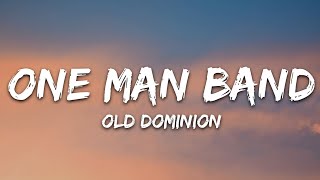 Old Dominion  One Man Band Lyrics [upl. by Anel]