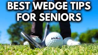 3 MUSTDO Wedge Tips for Older Golfers [upl. by Ward437]