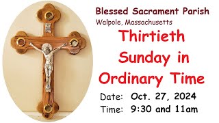 Thirtieth Sunday in Ordinary Time Mass  October 27 2024  930am and 11am [upl. by Wooster44]