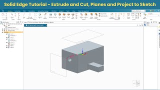 Solid Edge Tutorial extrude and cut Planes and Project to sketch  Part modeling basics  SESSION 5 [upl. by Rein]