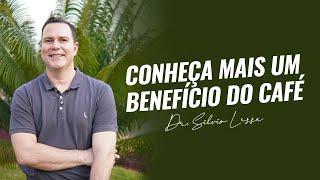 Conheça mais um benefício do café  Dr Silvio Lessa [upl. by Anuait]