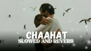 Chaahat  Slowed  Reverb  Rahat Fateh Ali Khan  Blood Money  Lofi World1  lofi [upl. by Ayote884]