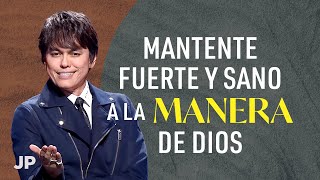 Mantente fuerte y sano a la manera de Dios  Joseph Prince Spanish [upl. by Hubble]