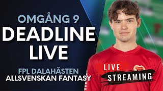 DEADLINE LIVE Omgång 9  Allsvenskan Fantasy [upl. by Segroeg]