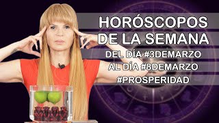 Horoscopos de la Semana del dia 3deMarzo al dia 8deMarzo Abundancia [upl. by Mullac]