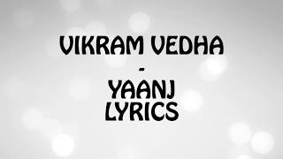 Vikram Vedha  Yaanji Lyrics [upl. by Annal]