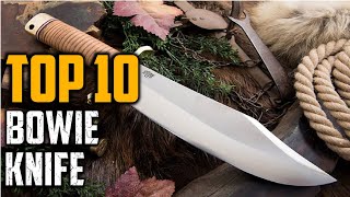 Top 10 Best Bowie Knife In 2024 [upl. by Shultz]