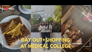 Day OUT amp Shopping At Medical College 🛍️Tried Out Fancy Dishes 🍜Girls Outing 🥂 [upl. by Jain]