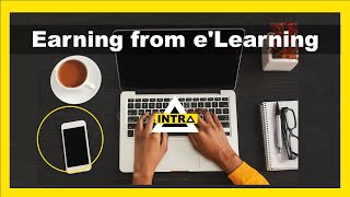 How to earn real money from INTRA™ eLearning Courses [upl. by Sully]