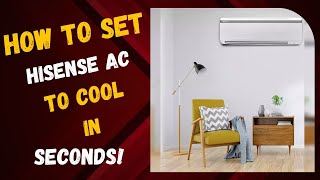 How to Set Hisense AC to Cool in Seconds [upl. by Anilram]