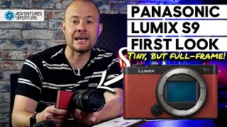 PANASONIC LUMIX S9  FIRST LOOK [upl. by Sirc]